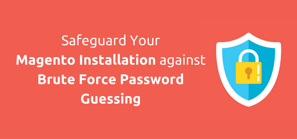 Safeguard Your Magento Installation against Brute Force Password Guessing - NEW UPDATE